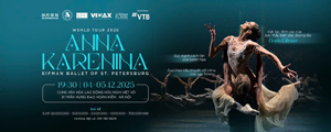 EIFMAN BALLET OF ST.PETERSBURG WORLD TOUR 2025 IN HANOI –  ANNA KARENINA